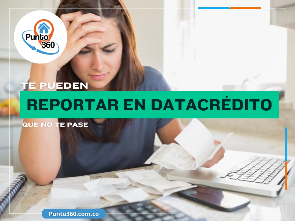 Reportes Negativos en las Centrales de Riesgo -Punto360