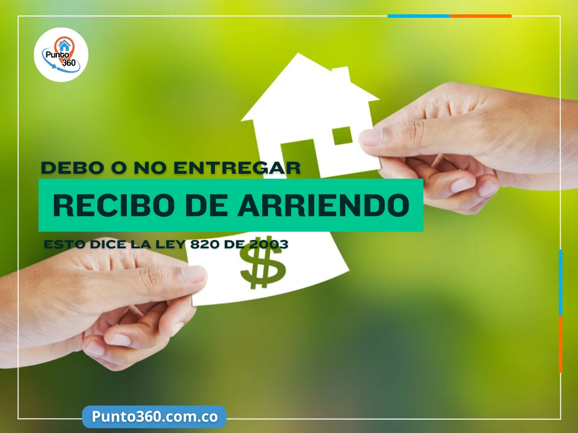 El arrendador debe entregar recibos por el pago del arriendo
