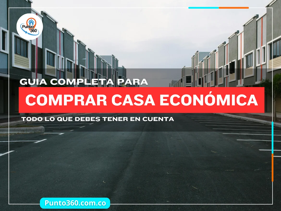 guía completa para encontrar y comprar casa económica en Colombia
